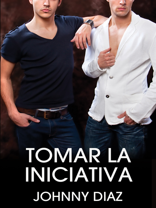 Title details for Tomar la iniciativa by Johnny Diaz - Available